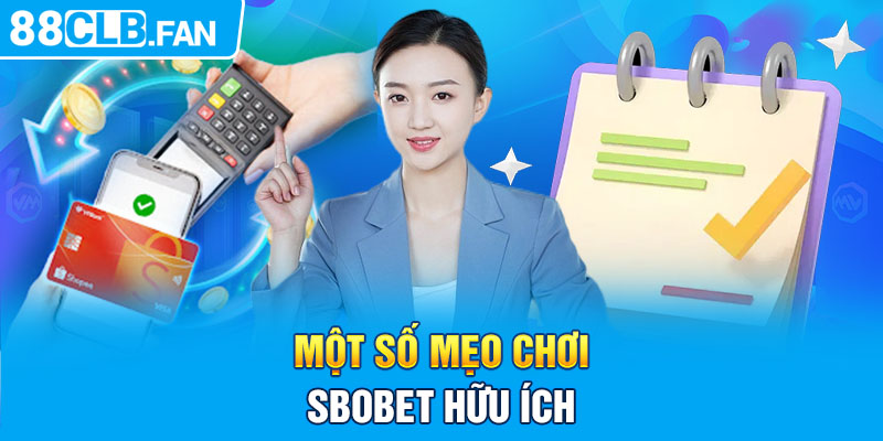 Một số mẹo chơi Sbobet hữu ích 