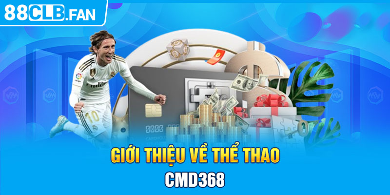 Giới thiệu về thể thao CMD368 