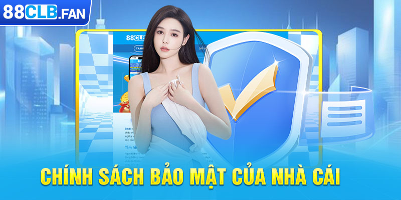 Chính sách bảo mật của nhà cái 