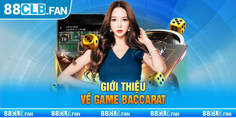 Giới thiệu về game Baccarat