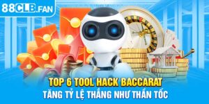 Top 6 Tool Hack Baccarat - Tăng Tỷ Lệ Thắng Như Thần Tốc